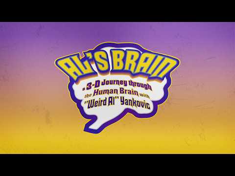 AL’S BRAIN – A 3-D Journey Through the Human Brain with “Weird Al” Yankovic