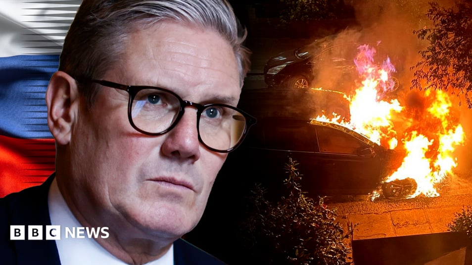 Russia was behind arson attacks targeting PM, BBC reveals